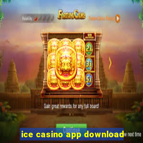 ice casino app download